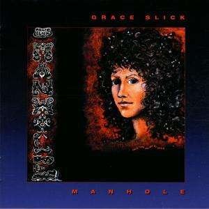 Cover for Grace Slick · Manhole (CD) (2001)