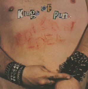Cover for Poison Idea · Kings of Punk (CD) [Bloated edition] (2013)