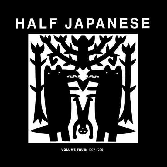 Cover for Half Japanese · Volume 4 19972001 (CD) (2016)
