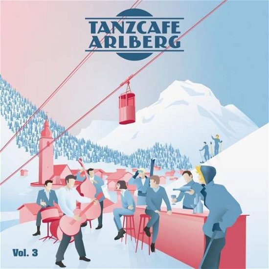 Tanzcafe Arlberg Vol.3 - V/A - Música - MUSICPARK - 0820251017523 - 27 de março de 2017