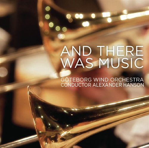 Cover for Gershwin / Jones / Lubbock / Merc / Goteborg · &amp; There Was Music (CD) (2012)