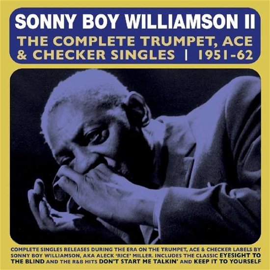 Cover for Sonny Boy Williamson Ii · Complete Trumpet, Ace &amp; Checker Singles 1951-62 (CD) (2018)