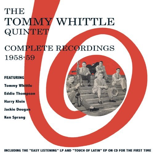Tommy Whittle Quintet · Complete Recordings 1958-9 (CD) (2011)