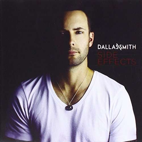 Side Effects - Dallas Smith - Musik - 604 RECORDS - 0825396102523 - 2. September 2016