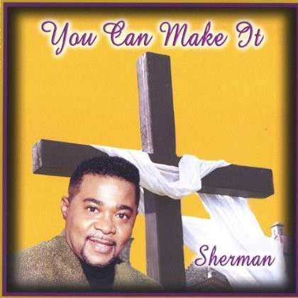 Cover for Sherman · You Can Make It (CD) (2004)