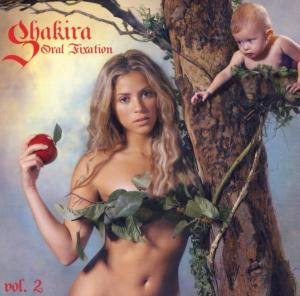 Oral Fixation 2 - Shakira - Musiikki - EPIC - 0828767389523 - tiistai 15. elokuuta 2006