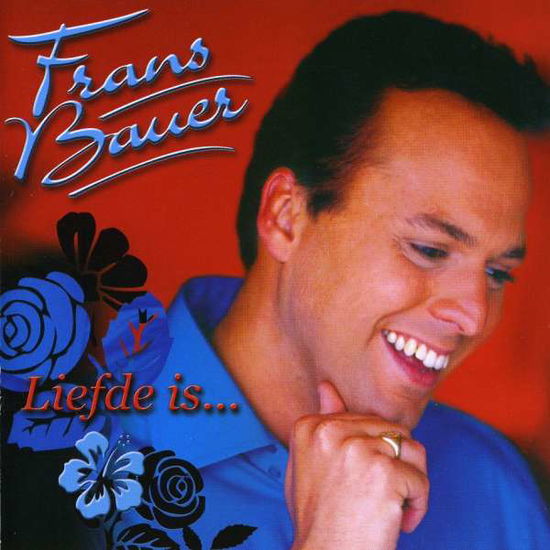 Cover for Frans Bauer · Liefde is.. (CD) (2006)