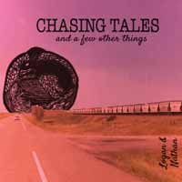 Cover for Logan and Nathan · Chasing Tales (And a Few Other Things) (CD) (2019)