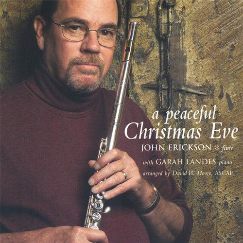 Peaceful Christmas Eve - John Erickson - Music - CD Baby - 0880414100523 - November 29, 2005