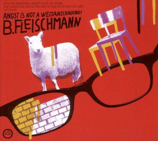 B. Fleischmann · Angst Is Not A Weltanscha (CD) (2008)