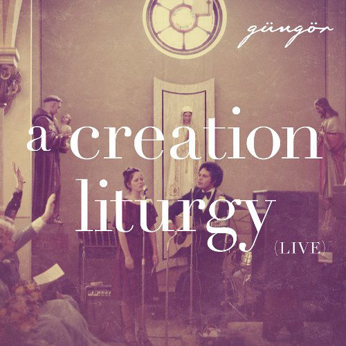 Cover for Gungor · Creation Liturgy (CD) (2012)