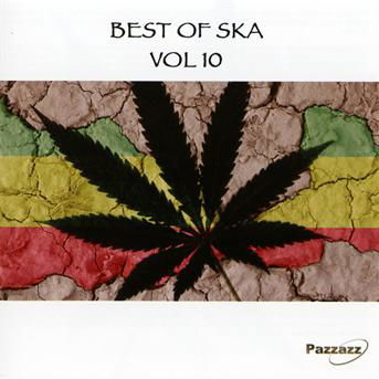 Best Of Ska 10 - Best of Ska Vol. 10 - Muzyka - PAZZAZZ - 0883717019523 - 22 kwietnia 2011