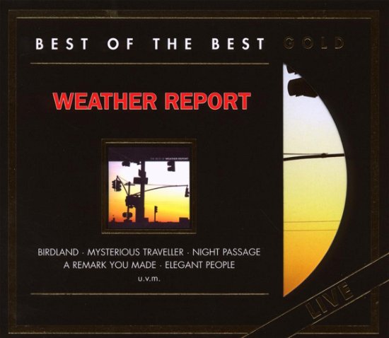 Cover for Weather Report · Best of Weather Report (Gold Disc) (CD) (2008)