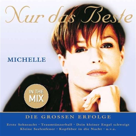Nur Das Beste - Michelle - Musik - ARIOLA - 0886978639523 - 15. April 2011