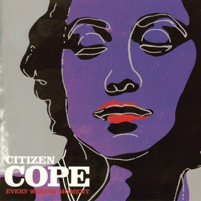 Citizen Cope-every Waking Moment - Citizen Cope - Muzyka -  - 0886978824523 - 