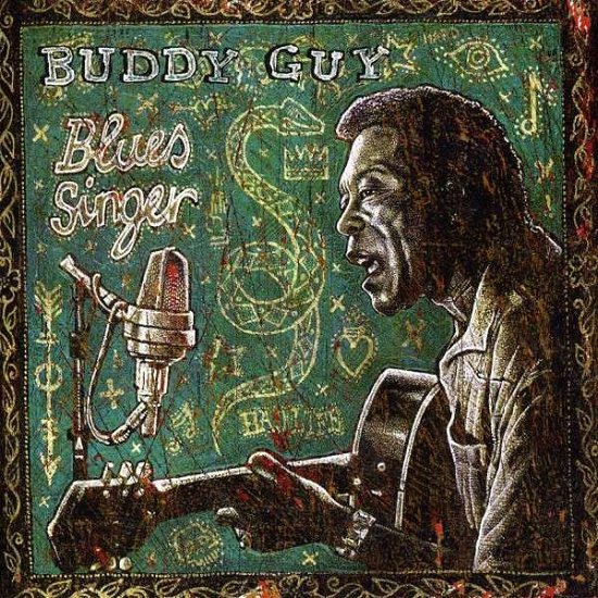 Cover for Buddy Guy · Blues Singer (CD) (2018)