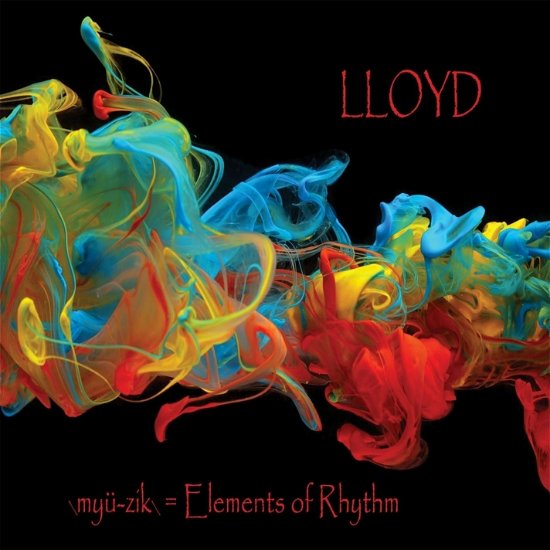 Myu-zik Elements of Rhythm - Lloyd - Musiikki - Lloyd - 0888295622523 - sunnuntai 23. heinäkuuta 2017