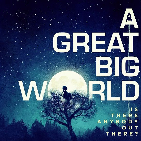 Is There Anybody out There? - A Great Big World - Musik - Sony Owned - 0888837705523 - 20 januari 2014