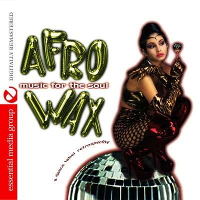 Afrowax 1: Music for Soul / Va - Afrowax 1: Music for Soul / Va - Música - Essential - 0894231272523 - 8 de agosto de 2012