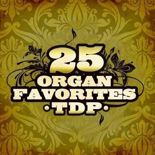 Cover for Tdp · 25 Organ Favorites (CD) (2012)