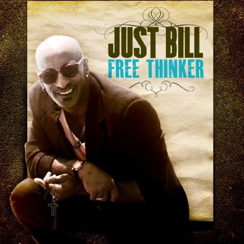 Cover for Just Bill · Free Thinker-Just Bill (CD) (2012)