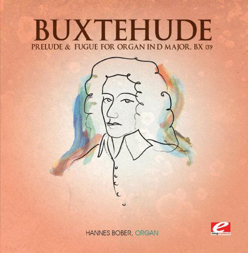 Cover for Buxtehude · Prelude And Fugue For Organ (CD) (2013)