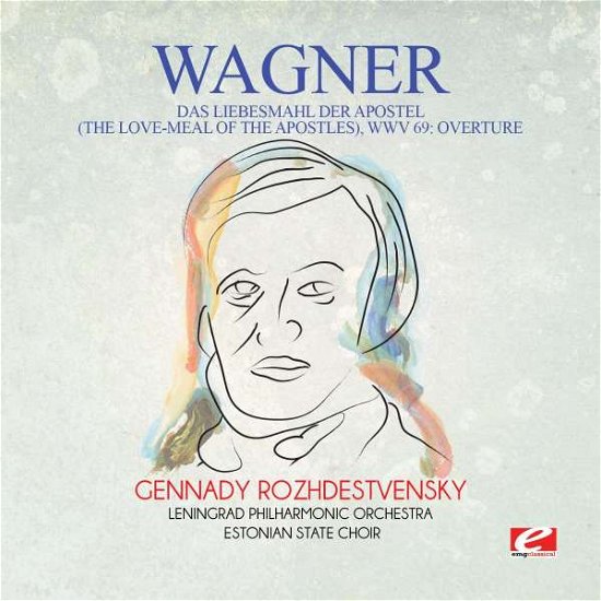 Cover for Richard Wagner · Das Liebesmahl Der Apostel (The Love-Meal of The) (CD) (2015)