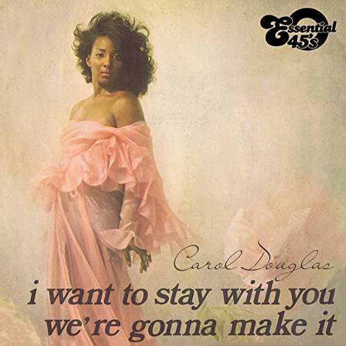 I Want To Stay With You / We'Re Gonna Make It-Doug - Carol Douglas - Música - Essential - 0894232613523 - 10 de março de 2017