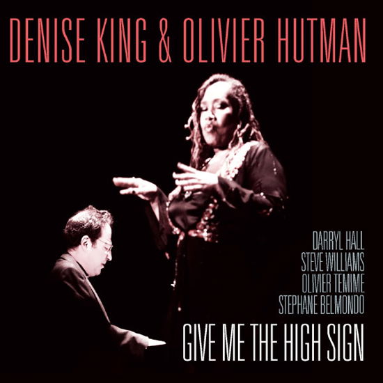 Cover for King, Denise &amp; Olivier Hutman · Give Me The High Sign (CD) (2013)