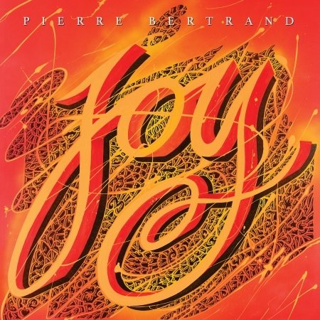 Cover for Pierre Bertrand · Joy (CD) (2016)