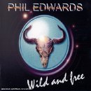 Cover for Phil Edwards · Wild &amp; Free (CD) (2001)