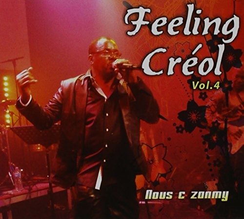 Cover for Feeling Creol Vol. 4 · Nous C Zonmy (CD) (2011)