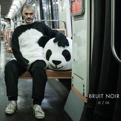 Cover for Bruit Noir · Ii/Iii (CD) (2017)