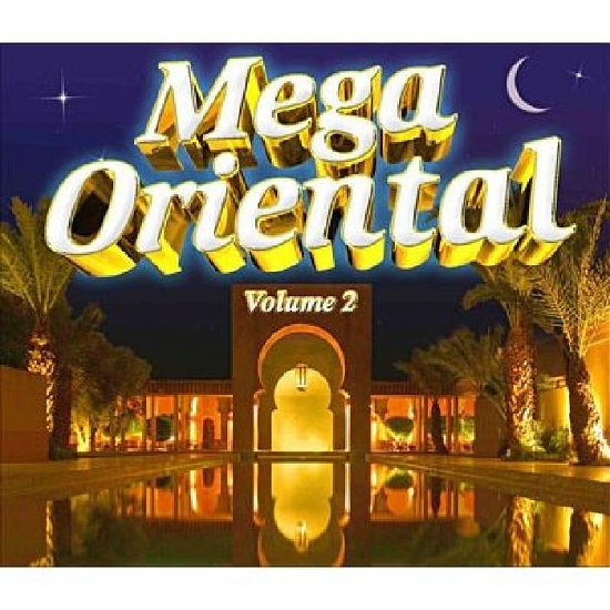 Mega Oriental Volume 2-v/a - Mega Oriental Volume 2 - Music - Wagram - 3596971253523 - 