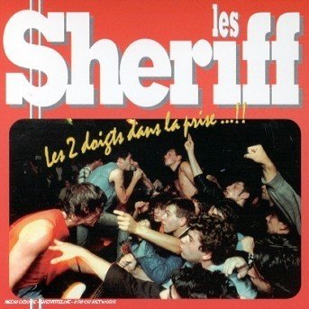 Cover for Les Sheriff · Les Deux Doigts Dans La Prise... !! (CD) (2000)