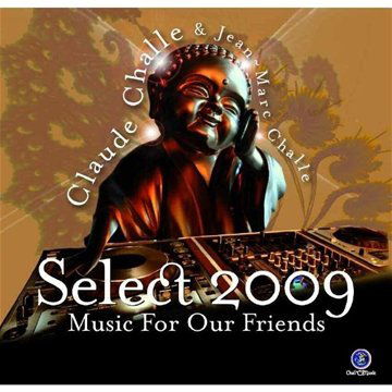 Select 2009 : Music for Our Friends - Claude Challe - Music - CHALL'O MUSIC - 3596972003523 - March 7, 2016