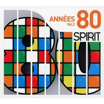Spirit of Annees 80 Vol.2 - Various [Wagram Music] - Musiikki - WAGRAM - 3596972537523 - torstai 3. toukokuuta 2012