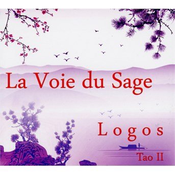 Cover for Logos · Logos: La Voie Du Sage (CD) (2016)
