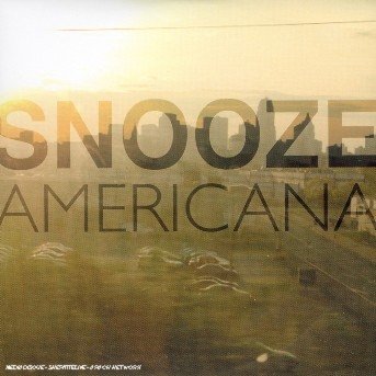 Cover for Snooze · Americana (CD) [Digipack] (2011)