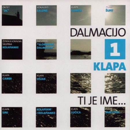 Cover for Razni Izvodaci · Razni Izvodaci - Various Artists - Dalmacijo Klapa Ti Je Ime 1 (CD) (2005)