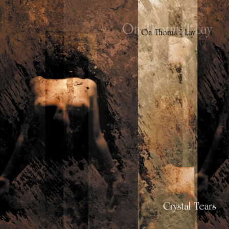 Cover for On Thorns I Lay · Crystal Tears (CD) (1999)