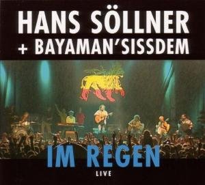 Cover for Söllner,hans &amp; Bayaman Sissdem · Im Regen (Live) (CD) (2005)