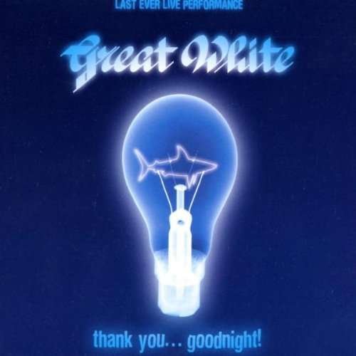 Cover for Great White · Thank You...good Night ! (CD) (2006)
