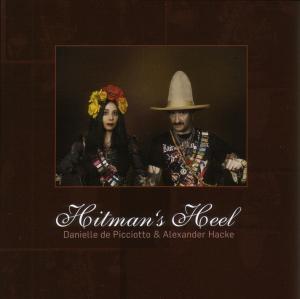 Cover for De Picciotto,danielle &amp; Hacke,alexander · Hitmans Heel (CD) (2011)