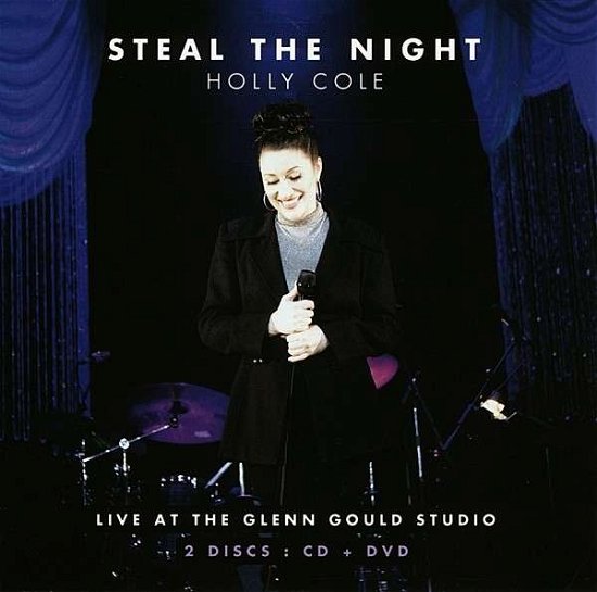 Holly Cole · Steal the Night (CD/DVD) [CD+DVD edition] (2013)