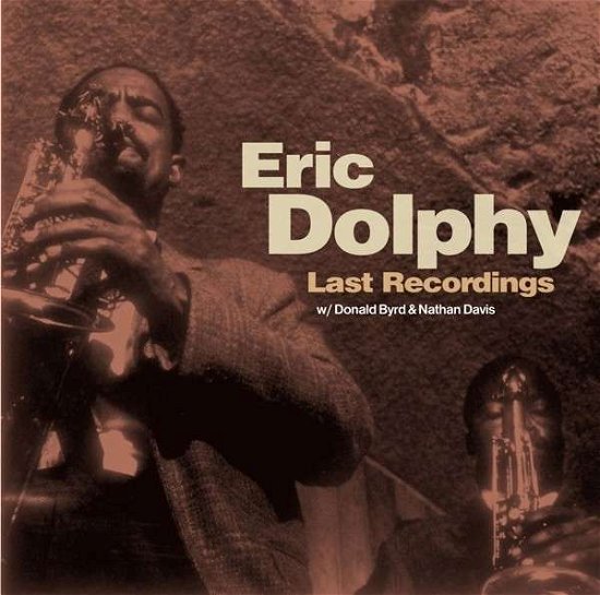 Dolphy: Last Recordings - Dolphy Eric/+ - Muziek - JAZZWERKSTATT - 4250317473523 - 9 oktober 2020