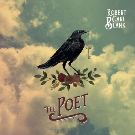 The Poet - Robert Carl Blank - Muzyka - 7music - 4260437279523 - 22 listopada 2019