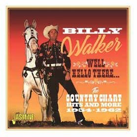Cover for Billy Walker · Well. Hello There the Country Chart Hits and More 1954-1962 (CD) [Japan Import edition] (2018)
