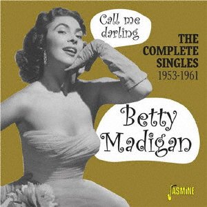 Cover for Betty Madigan · Call Me Darling - the Complete Singles 1953-1961 (CD) [Japan Import edition] (2019)