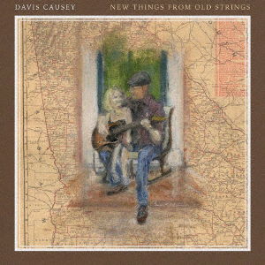 Cover for Davis Causey · New Things from Old Strings (CD) [Japan Import edition] (2023)